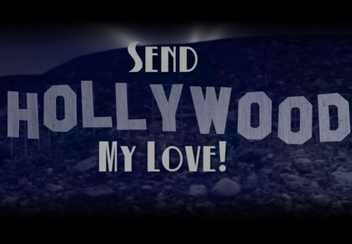 Send Hollywood My Love